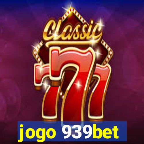 jogo 939bet